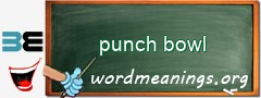 WordMeaning blackboard for punch bowl